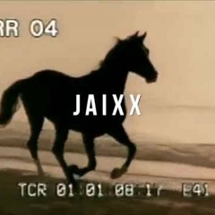 Jaixx  || Ride It