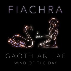 Gaoth An Lae (Wind of the Day)
