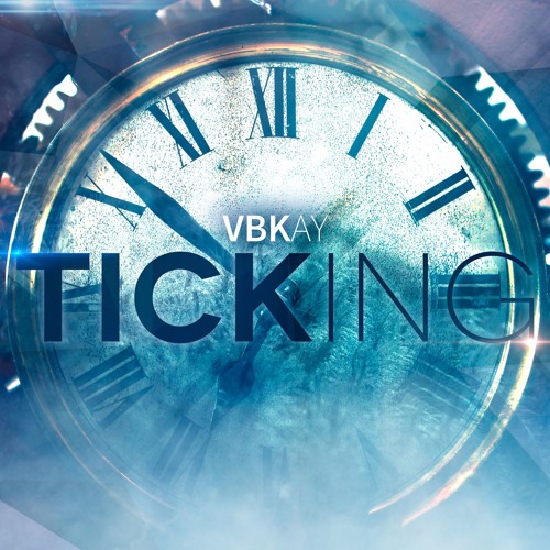 VBKAY - Ticking    | ^FREE DOWNLOAD^
