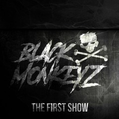 BlackMonkeyz The First Show