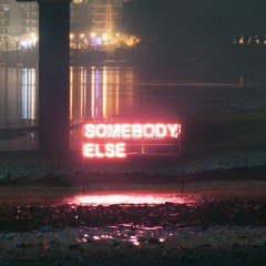 Somebody Else 2.0