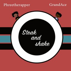 Steak - PhreetheRapper X GrandAce Ft. Solo (Prod. PhreetheRapper)