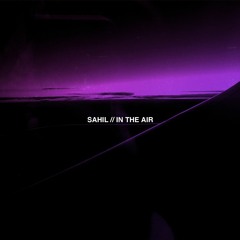 Sahil - In The Air