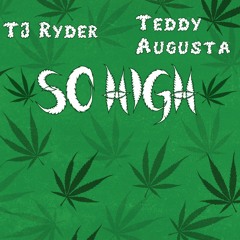 TJ Ryder - So High (suga suga) Feat. Teddy Augusta