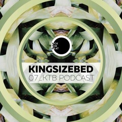 Kick The Beat Podcast #007: Kingsizebed (Vitamina)