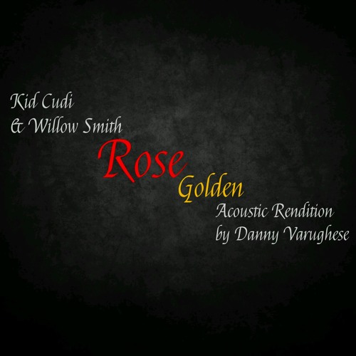 Rose Golden (Kid Cudi Rose Golden (Kid Cudi