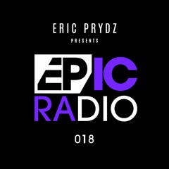 Eric Prydz presents: EPIC Radio 018
