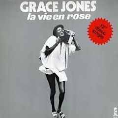 Grace Jones -  La  Vie En Rose (Chuggz)