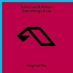 Sunny Lax & Aneym - Everything's A Lie (Original Mix)