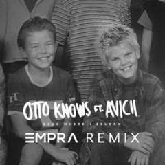 Avicii & Otto Knows - Back Where I Belong (Empra Remix) [FREE DOWNLOAD]