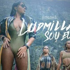 Ludmilla - A-danada - Sou - Eu - Vs - Putaria - Dj Gustavo- 2017