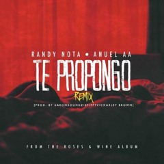 Anuel AA - TE PROPONGO Ft. Randy Nota Loka