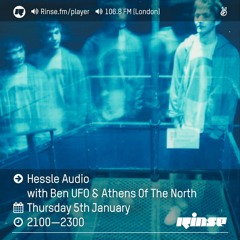 Rinse FM Podcast - Hessle Audio w/ Ben UFO & Athens Of The North - 5th January 2017