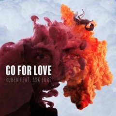 Ruben Ft. Ask Lars - Go For Love