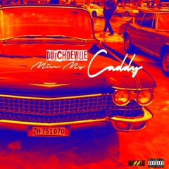 Dutch Deville - Miss My caddy