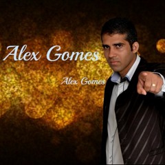 Alex Gomes   Sou Teu Amigo