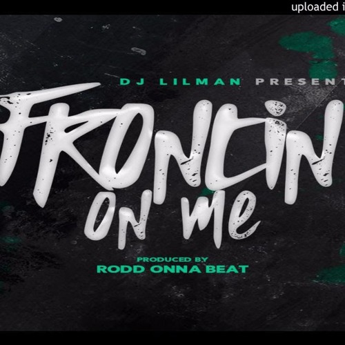 @DJLILMAN973 - Frontin' On Me (Jersey Club)
