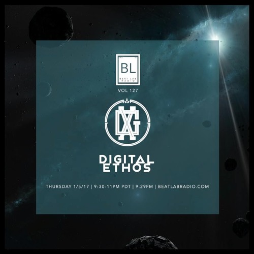 DIGITAL ETHOS - Exclusive Mix - Beat Lab Radio 127