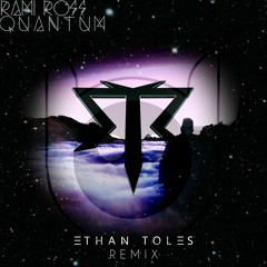 Rami Ross - Quantum (Ethan Toles Remix)