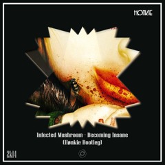 Infected Mushroom - Becoming Insane ( Hønkie Bootleg Remix) **FREE DOWNLOAD**