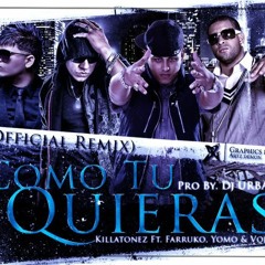 Ft. Farruko, Yomo & Voltio - Como Tu Quieras (Official Remix)