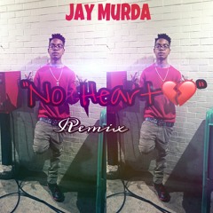 Jay Murda - No Heart [Freestyle]