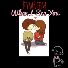 KywReem - When I See You ( Remix )