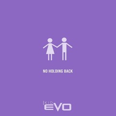 RENE(Kid Evo)- No Holding Back