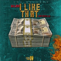 Wilma - I Like That [Feat. Lor Scrilla] [Prod. By Digital Tunes 11]
