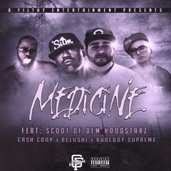 "Medicine" Cash Coop x Belushi x Rudeboy Ft. Scoot Dogg