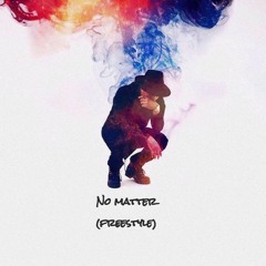 No Matter (freestyle)