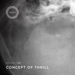 OECUS Podcast 027 // CONCEPT OF THRILL