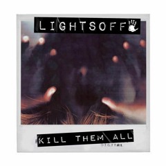 LightsOFF - Kill Them All