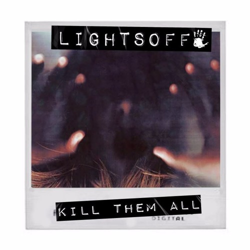 LightsOFF - Kill Them All