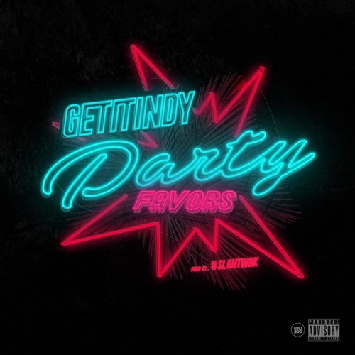Party Favors (Prod by #SlghtWrk)