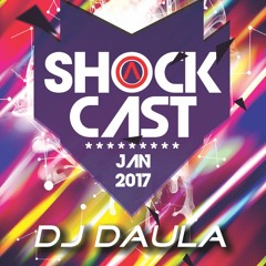 DJ Daula | January 2017 Shockcast | Love Mashup
