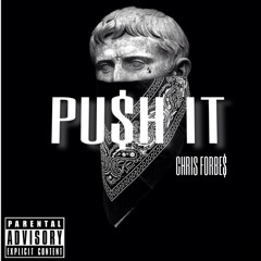 Chris Forbes - PU$H IT