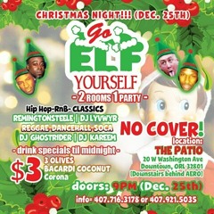 Dj Kareem & Dj Ghostrider Live @ Go Elf Yourself (12-25-16)