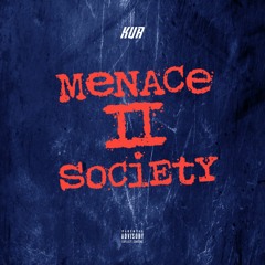 Kur-Menace ll Society Produced By Don Cheese