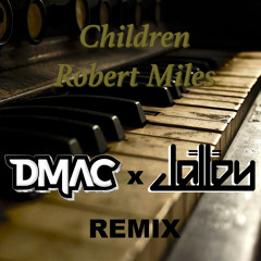 Children (DMAC x Jalloy remix)