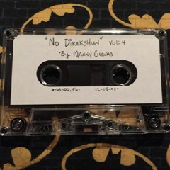 Manny Cuevas 'No Direkshun' Vol. 4 - Orlando, Fla. December 15th 2001'