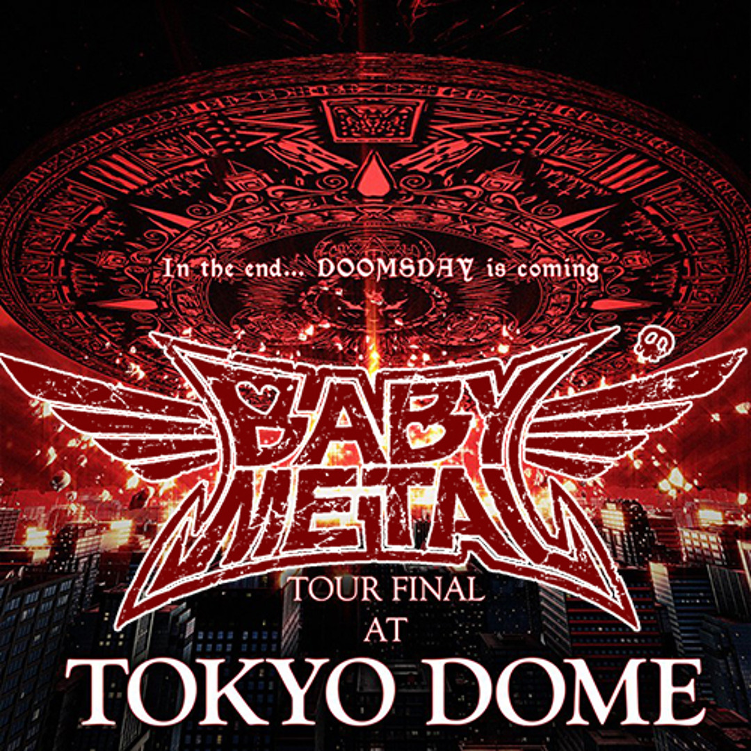 Stream BABYMETAL TOKYO DOME 2016 RED NIGHT Compilation(WOWOW