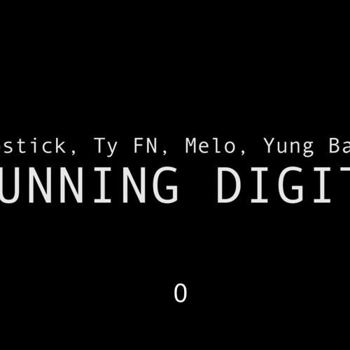 MopStick x Ty FN x Melo x Yung Bally- Running Digits