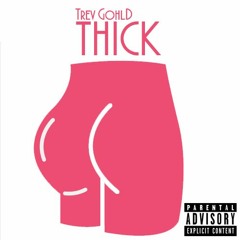 Thick (Prod. Kid Ocean)