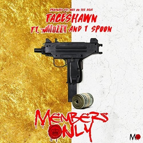 Faceshawn ft. Mozzy, T. Spoon - Members Only [Prod. WesOnTheBeat] [Thizzler.com]