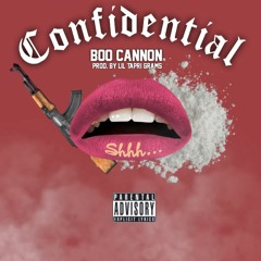 Boo Cannon - Confidential (prod. by Lil Tapri Grams)