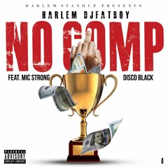 NO COMP FEAT MIC STRONG AND DISCO BLACK