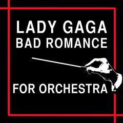 Lady Gaga 'Bad Romance' For Orchestra
