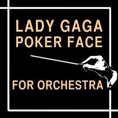 Lady Gaga 'Poker Face' For Orchestra