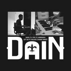 DaiN - Gave It A Try ft. Moniquea